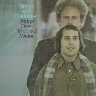 Bridge Over Troubled Water by Simon & Garfunkel