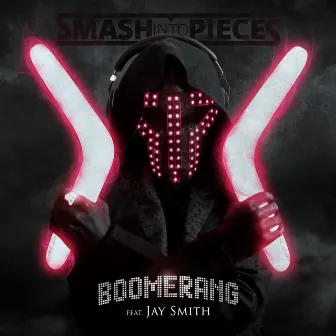 Boomerang by Smash Into Pieces