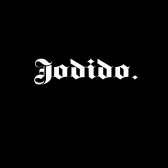 Jodido. by Certa