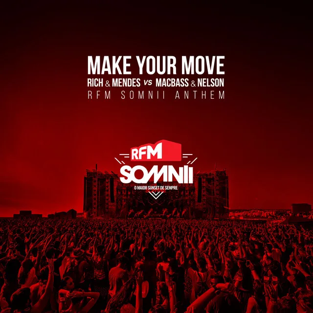 Make Your Move (RFM Somnii Anthem)