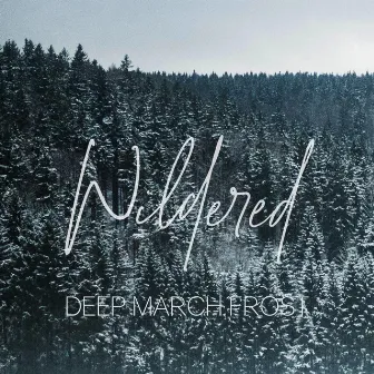 Deep March Frost by Wildered