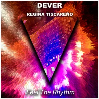 Feel the Rhythm by Regina Tiscareño