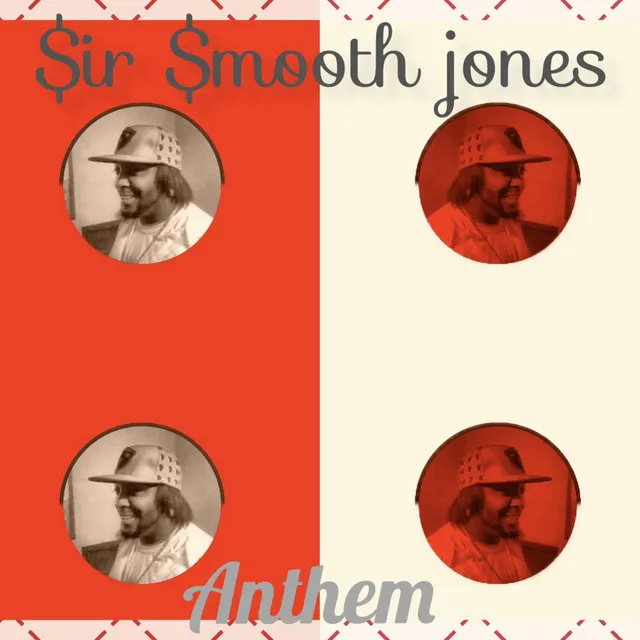 Sir smooth jones (Anthem)