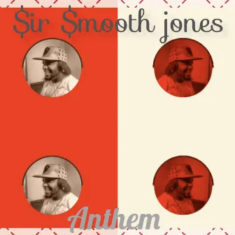 Sir smooth jones (Anthem) by YoungBeastDawg