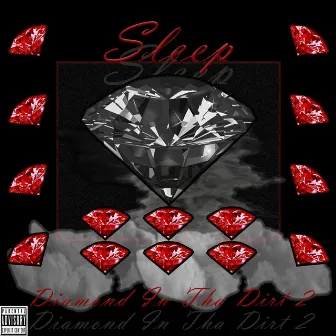 Diamond In Tha Dirt 2 by Sleep