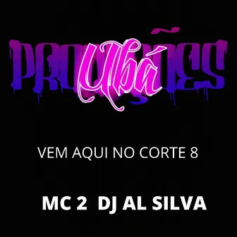 VEM AQUI NO CORTE 8 by Ubá Produções