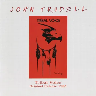 Tribal Voice by John Trudell