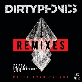 Write Your Future Remixes by Dirtyphonics