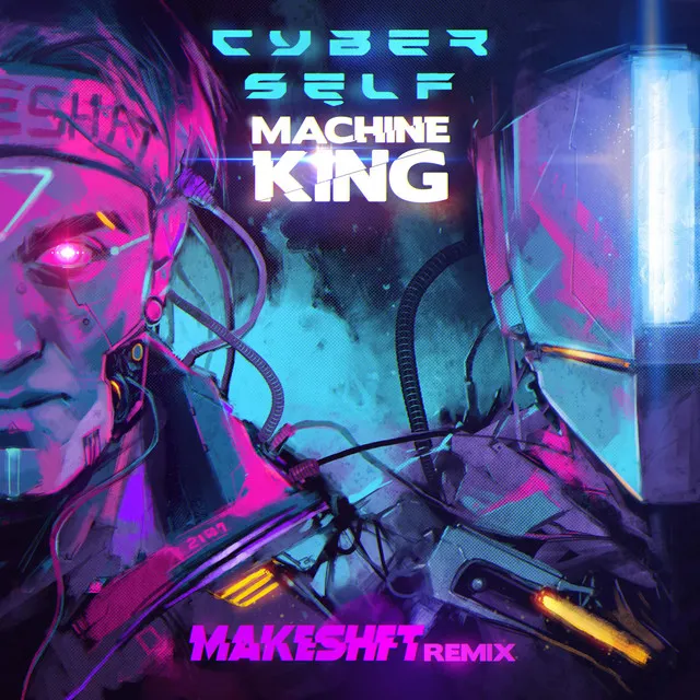 MACHINE KING (MAKESHFT REMIX)