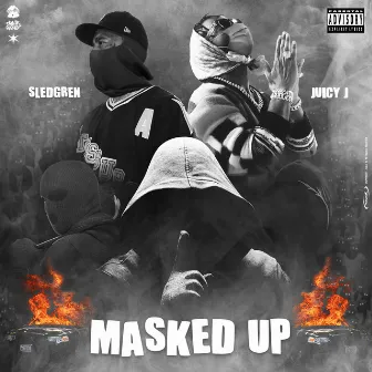 Masked Up (feat. Juicy J) by Sledgren