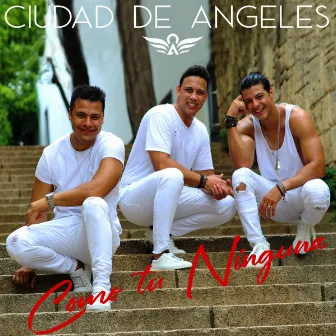 Como Tú Ninguna by Ciudad De Angeles