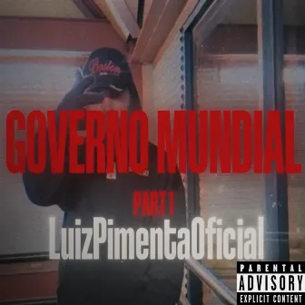 Governo Mundial, Pt. 1 by LuizPimentaOficial