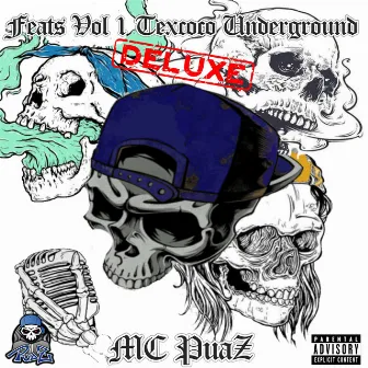 Feats, Vol. 1 Texcoco Underground (Deluxe Edition) by MC PuaZ