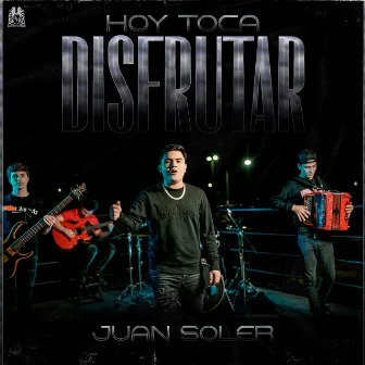 Hoy Toca Disfrutar by Juan Soler