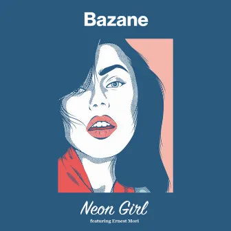 Neon Girl (feat. Ernest Mori) by Bazane