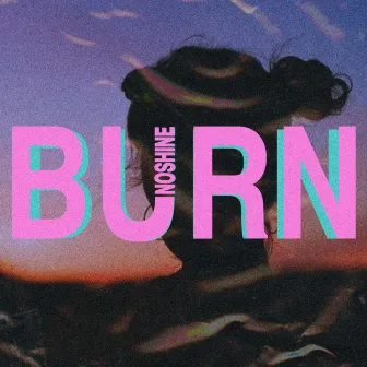 Burn by Shine Rivera