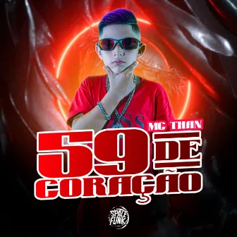 59 de Coração by MC Than