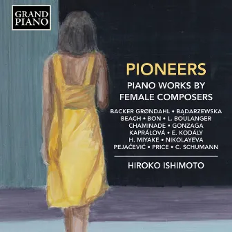 Pioneers: Piano Works by Female Composers by Hiroko Ishimoto