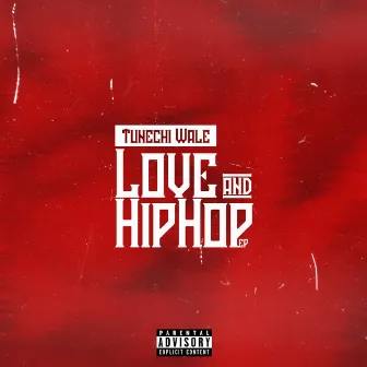 Love And HipHop by Tunechi Wale