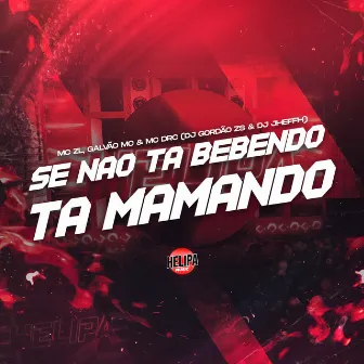 Se Não Ta Bebendo Ta Mamando by MC DRC