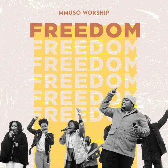 Freedom by Mmuso Worship