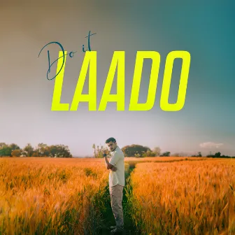 Do It Laado by Aroon Rawa