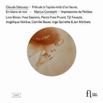 Debussy: Prélude à l'après-midi d'un faune & En blanc et noir - Constant: Impressions de Pelléas by Inge Spinette