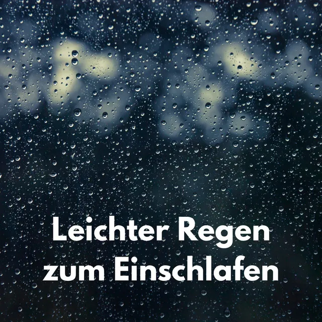 Leichter Regen zum Einschlafen, Pt. 03