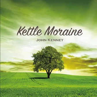 Kettle Moraine by John Kenney