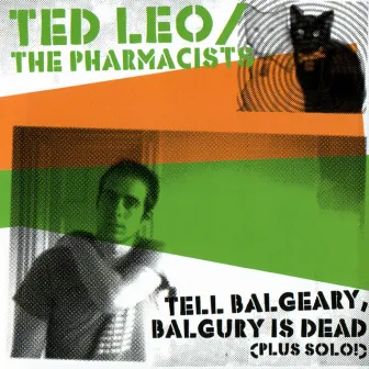 Tell Balgeary, Balguery is Dead by Ted Leo and the Pharmacists