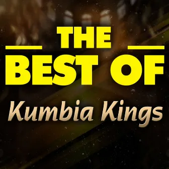 THE BEST OF by Kumbia Kings