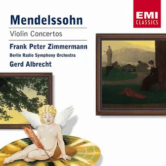 Mendelssohn: Violin Concertos by Frank Peter Zimmermann