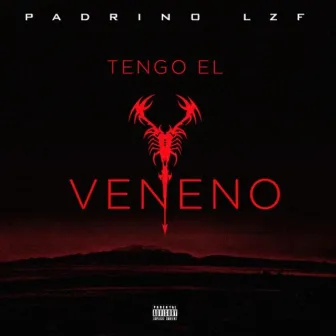 Tengo el Veneno by Padrino Lzf