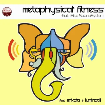 Metaphysical Fitness by EarthRise SoundSystem