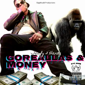 Goreallas & Money by Teefy 2 Handz