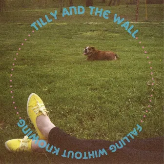 Falling Without Knowing by Tilly And The Wall