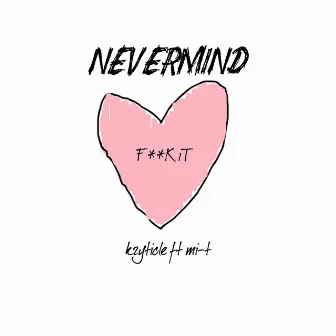 Nevermind by Kryticle