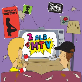 2OLD4MTV by Rio Raps