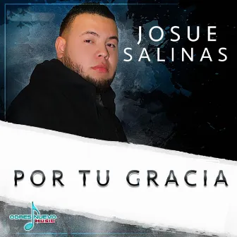 Por Tu Gracia by Josue Salinas