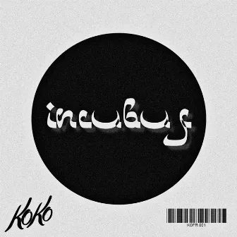 Incubus (Radio Edit) by Koko