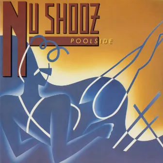 Poolside by Nu Shooz