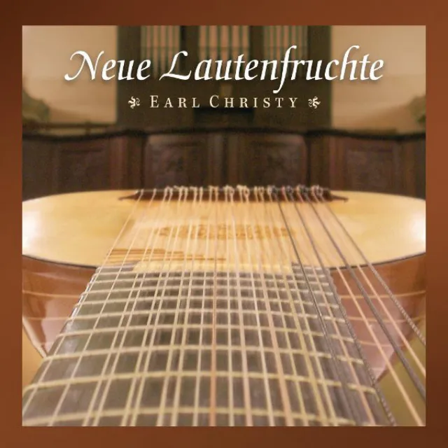 Neue Lautenfruchte, Works For Baroque Lute