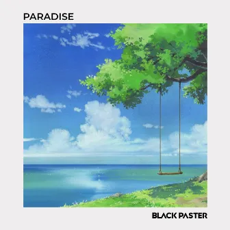 Paradise by Black Paster