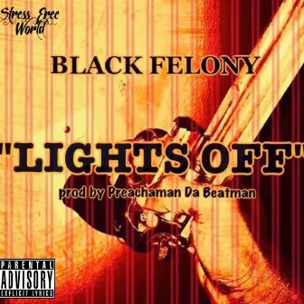 Lights Off by Black Felony