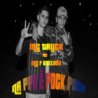 Na Ppk É Pock Pock by Mc Tryck