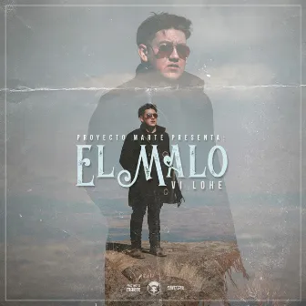 El Malo by Vi Lohe