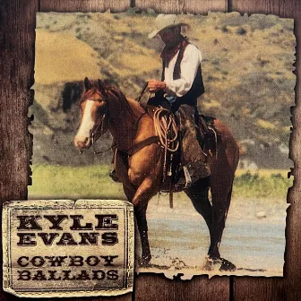 Cowboy Ballads by Kyle Evans