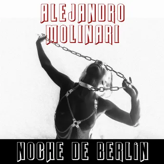 Noche De Berlin by Alejandro Molinari