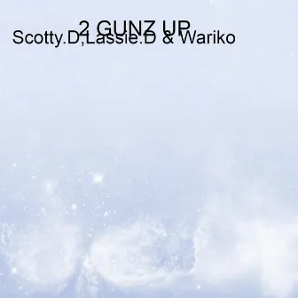 2 Gunz Up by Wariko