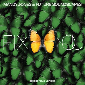 Fix You (Bossa Nova Version) by Mandy Jones